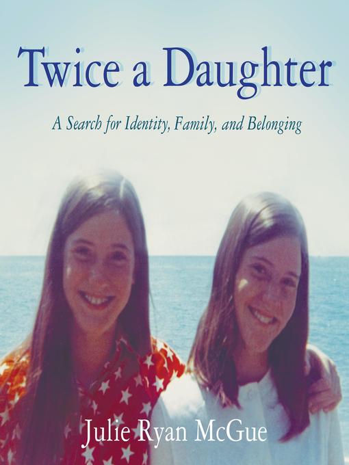 Title details for Twice a Daughter by Julie McGue - Available